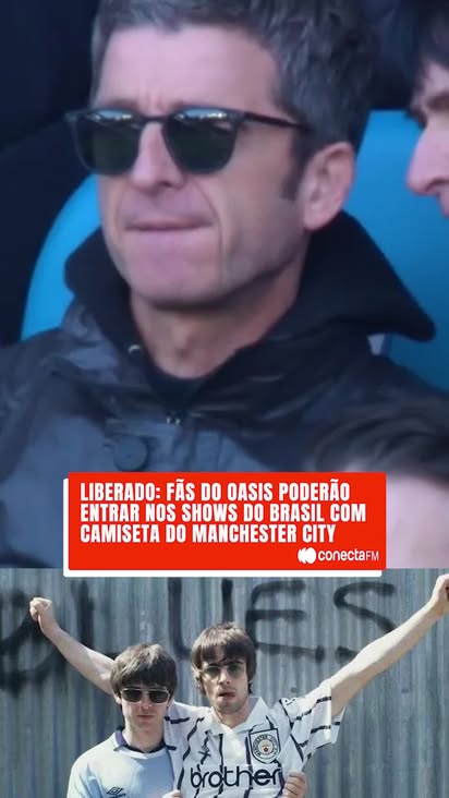 Falta muito pouco para a chegada dos irmãos Gallagher no Brasil! Liam e Noel desembarcam em São Paulo para dois shows épicos do Oasis neste sábado (22) e domingo (23) no MorumBIS! 🤩

Como todos sabem, os Gallagher são torcedores fanáticos do Manchester City! 💙
E por isso, a produtora fez um pedido especial para os shows: para garantir a segurança e manter o clima, não será permitida a entrada com camisetas de times nacionais.

Mas calma lá! Se você quiser vestir as cores do futebol, pode caprichar: as camisetas do Manchester City (o clube do coração dos músicos) e da Seleção Inglesa estarão liberadas!

#conectafm #oasis #brasil #turnê #manchestercity