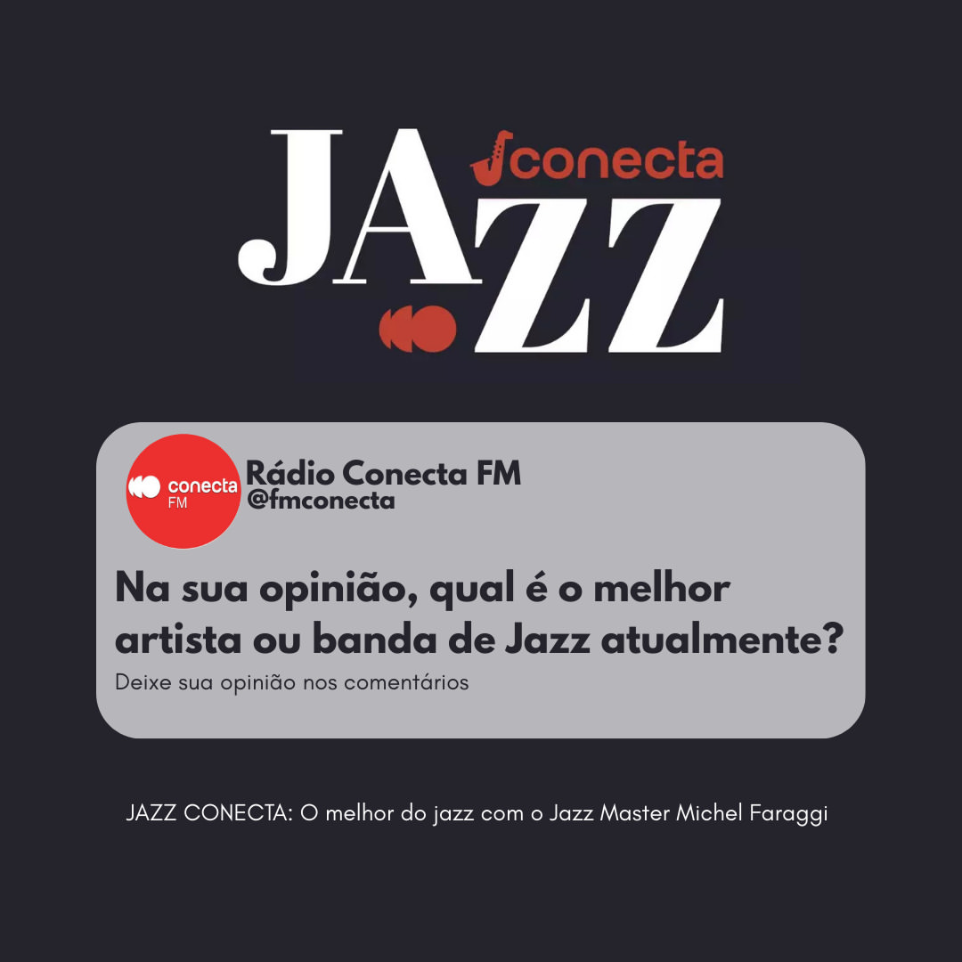 Quem é o dono do seu play quando o assunto é Jazz? 🎧🎹

Se você tivesse que indicar apenas UM artista ou banda que está fazendo história agora no Jazz, quem seria?

Deixa sua indicação aqui nos comentários! 👇✨

Sintonize Conecta FM para ouvir o melhor do jazz com Michel Faraggi, toda quarta e domingo, das 20h às 21h! 🎷

#conectafm #jazz